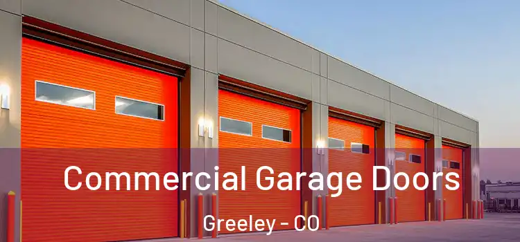  Commercial Garage Doors Greeley - CO