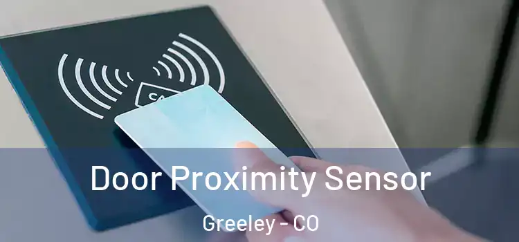 Door Proximity Sensor Greeley - CO
