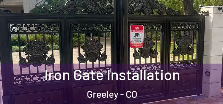  Iron Gate Installation Greeley - CO