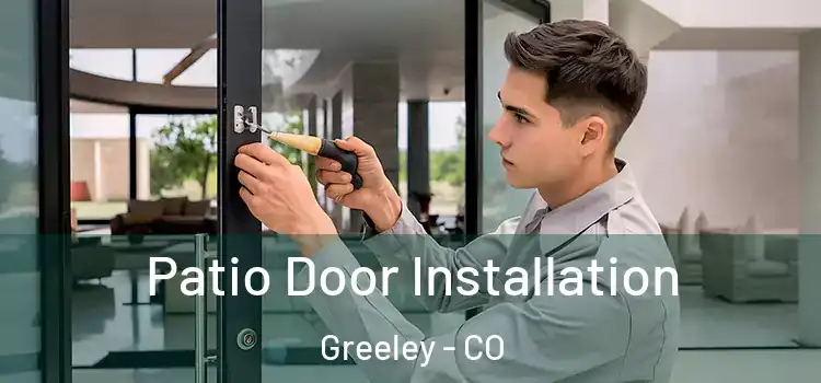 Patio Door Installation Greeley - CO