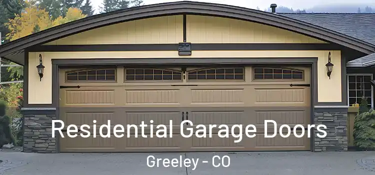  Residential Garage Doors Greeley - CO