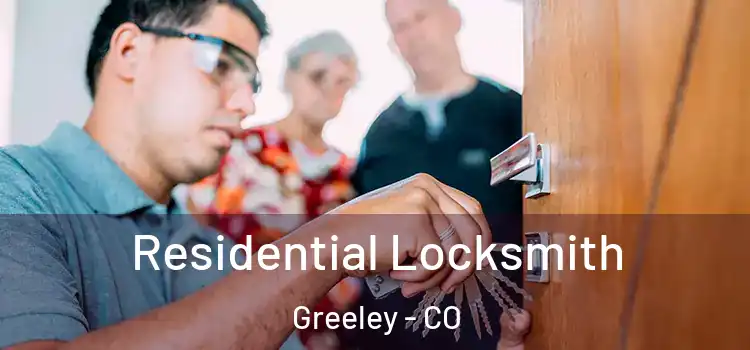 Residential Locksmith Greeley - CO