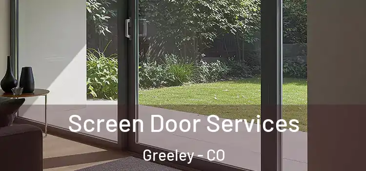  Screen Door Services Greeley - CO