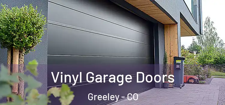  Vinyl Garage Doors Greeley - CO